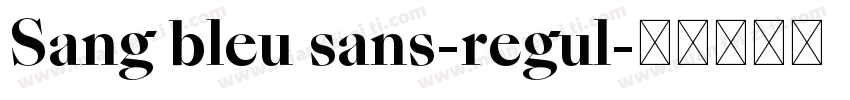 Sang bleu sans-regul字体转换